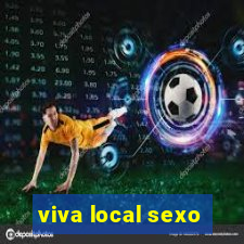 viva local sexo